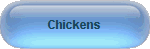 Chickens